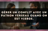 Gérer un conflit avec un patron Verseau quand on est Vierge.