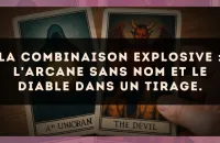 La combinaison explosive : L'Arcane sans nom et Le Diable dans un tirage.