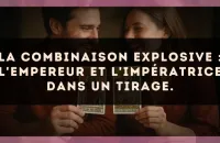 La combinaison explosive : L'Empereur et L'Impératrice dans un tirage.