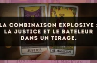La combinaison explosive : La Justice et Le Bateleur dans un tirage.