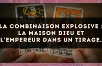 La combinaison explosive : La Maison Dieu et L'Empereur dans un tirage.