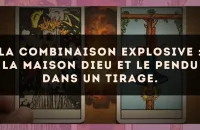 La combinaison explosive : La Maison Dieu et Le Pendu dans un tirage.