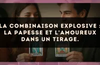 La combinaison explosive : La Papesse et L'Amoureux dans un tirage.