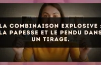 La combinaison explosive : La Papesse et Le Pendu dans un tirage.