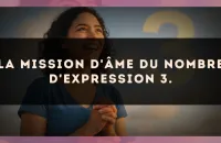 La mission d'âme du nombre d'expression 3.