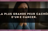 La plus grande peur cachée d’un·e Cancer.
