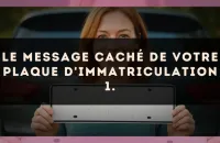 Le message caché de votre plaque d'immatriculation 1.