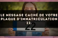 Le message caché de votre plaque d'immatriculation 22.
