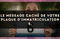 Le message caché de votre plaque d'immatriculation 6.