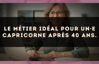 Le métier idéal pour un·e Capricorne après 40 ans.