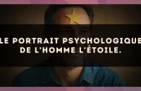 Le portrait psychologique de l'homme L'Étoile.