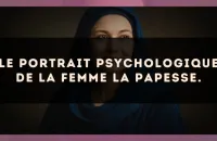 Le portrait psychologique de la femme La Papesse.