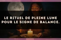 Le rituel de Pleine Lune pour le signe de Balance.