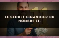 Le secret financier du nombre 11.