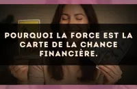 Pourquoi La Force est la carte de la chance financière.
