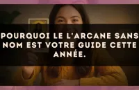 Pourquoi le L'Arcane sans nom est votre guide cette année.