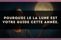 Pourquoi le La Lune est votre guide cette année.
