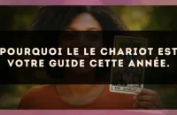 Pourquoi le Le Chariot est votre guide cette année.
