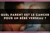 Quel parent est le Cancer pour un bébé Verseau ?