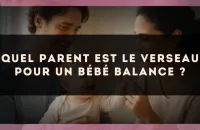 Quel parent est le Verseau pour un bébé Balance ?