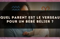 Quel parent est le Verseau pour un bébé Bélier ?