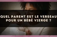 Quel parent est le Verseau pour un bébé Vierge ?