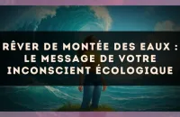 Rêver de montée des eaux : le message de votre inconscient écologique