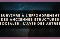 Survivre à l'effondrement des anciennes structures sociales : l'avis des astres
