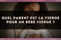 Quel parent est la Vierge pour un bébé Vierge ?