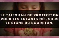 Le talisman de protection pour les enfants nés sous le signe du Scorpion.