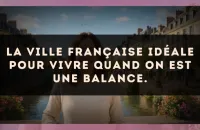 La ville française idéale pour vivre quand on est une Balance.