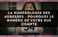 La numérologie des adresses : pourquoi le numéro de votre rue compte