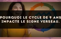 Pourquoi le cycle de 9 ans impacte le signe Verseau.