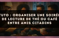 Tuto : organiser une soirée de lecture de thé ou café entre amis citadins