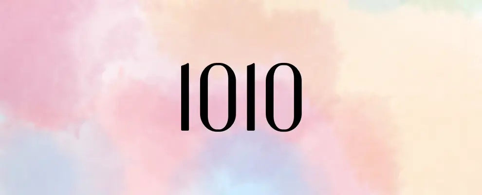 Nombre 1010 : Signification et Symbolique en Numérologie