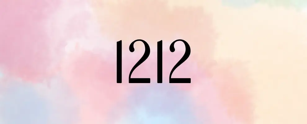 Nombre 1212 : Signification et Symbolique en Numérologie